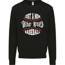 Just a Mom Who Loves Baseball Funny Mens Sweatshirt Jumper Black