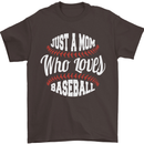Just a Mom Who Loves Baseball Funny Mens T-Shirt 100% Cotton Dark Chocolate