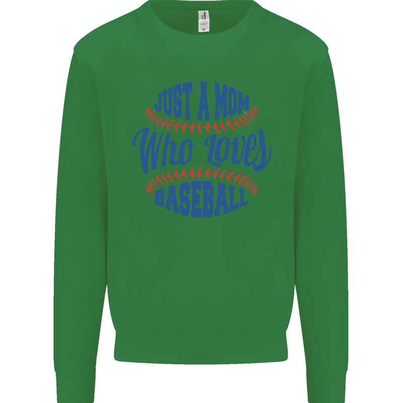 Just a Mom Who Loves Baseball Kids Sweatshirt Jumper Irish Green