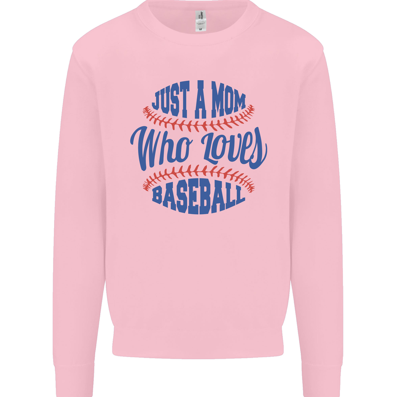 Just a Mom Who Loves Baseball Kids Sweatshirt Jumper Light Pink
