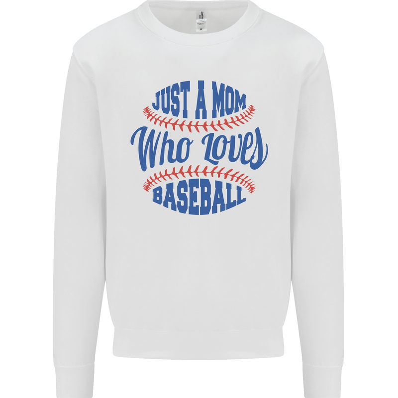 Just a Mom Who Loves Baseball Kids Sweatshirt Jumper White