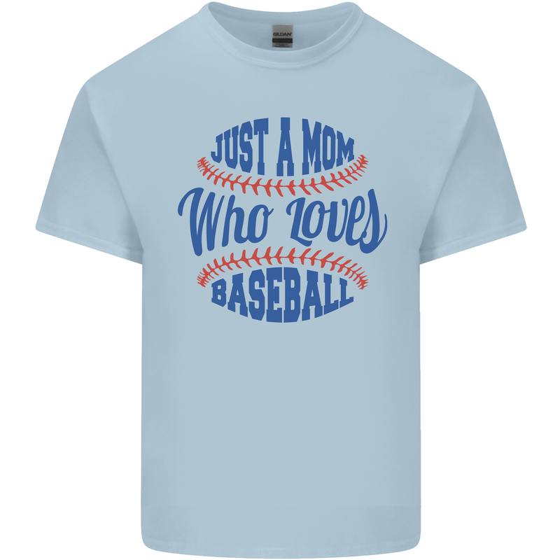 Just a Mom Who Loves Baseball Mens Cotton T-Shirt Tee Top Light Blue