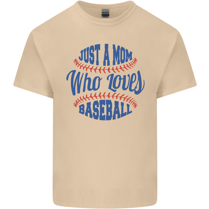 Just a Mom Who Loves Baseball Mens Cotton T-Shirt Tee Top Sand