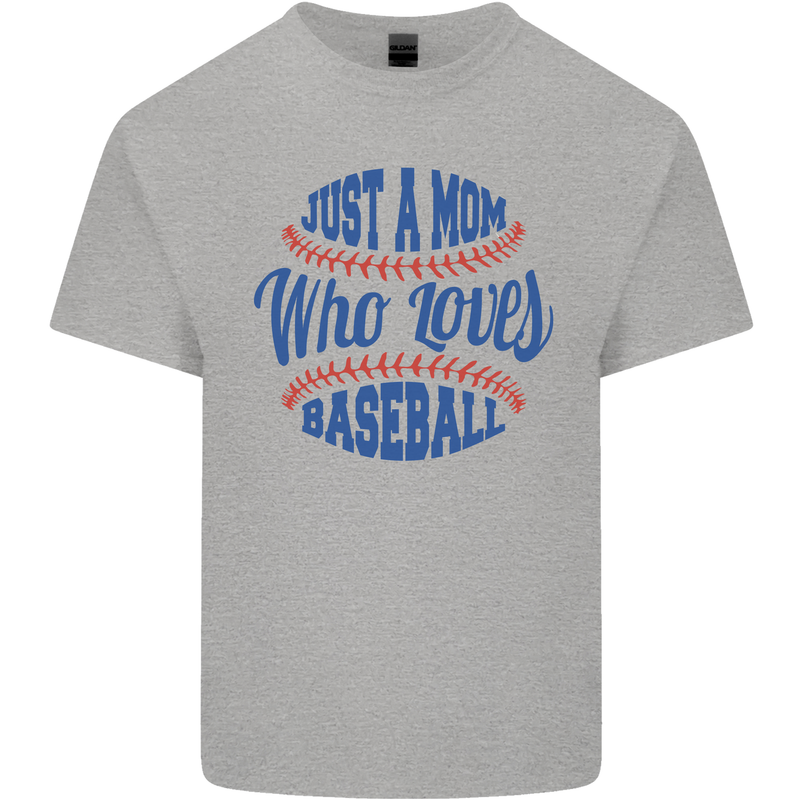 Just a Mom Who Loves Baseball Mens Cotton T-Shirt Tee Top Sports Grey