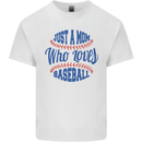 Just a Mom Who Loves Baseball Mens Cotton T-Shirt Tee Top White