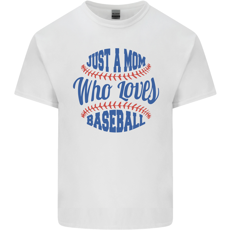 Just a Mom Who Loves Baseball Mens Cotton T-Shirt Tee Top White