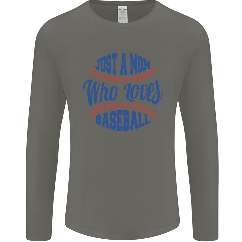 Just a Mom Who Loves Baseball Mens Long Sleeve T-Shirt Charcoal