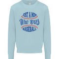 Just a Mom Who Loves Baseball Mens Sweatshirt Jumper Light Blue