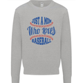 Just a Mom Who Loves Baseball Mens Sweatshirt Jumper Sports Grey