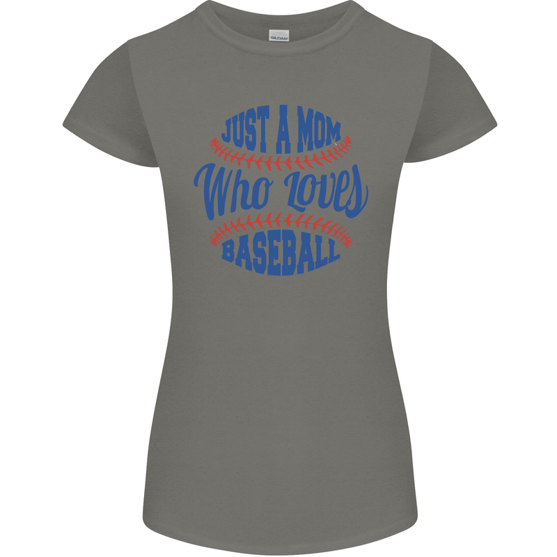 Just a Mom Who Loves Baseball Womens Petite Cut T-Shirt Charcoal