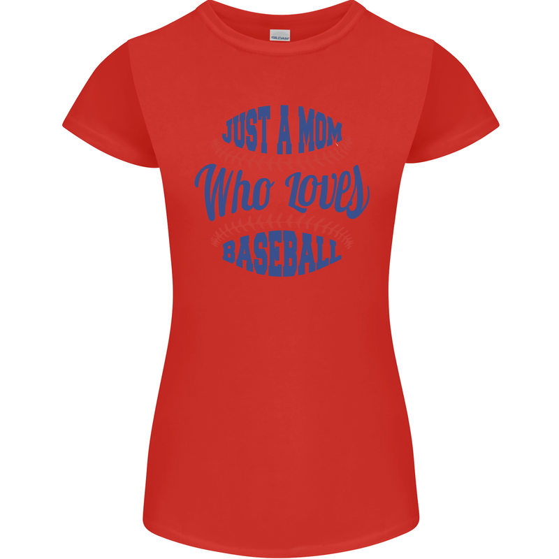 Just a Mom Who Loves Baseball Womens Petite Cut T-Shirt Red