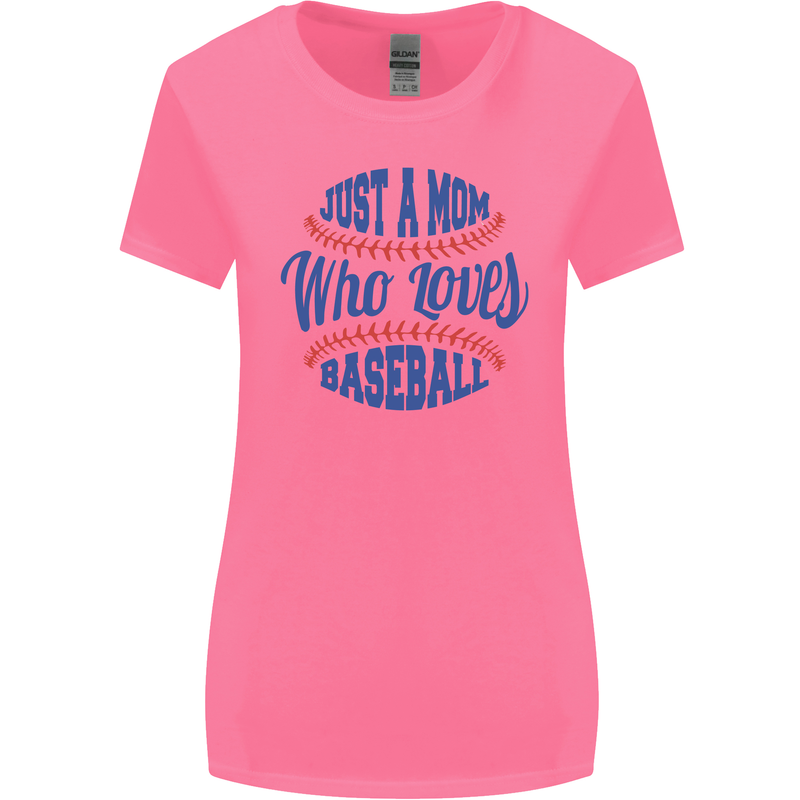 Just a Mom Who Loves Baseball Womens Wider Cut T-Shirt Azalea