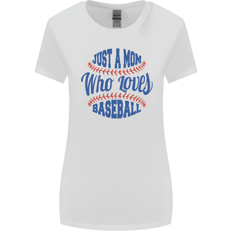 Just a Mom Who Loves Baseball Womens Wider Cut T-Shirt White