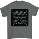Kayak to Keep My Sanity Funny Kayaking Mens T-Shirt 100% Cotton Charcoal