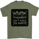 Kayak to Keep My Sanity Funny Kayaking Mens T-Shirt 100% Cotton Military Green