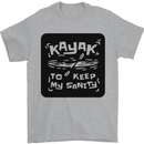 Kayak to Keep My Sanity Funny Kayaking Mens T-Shirt 100% Cotton Sports Grey