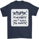 Kayak to Keep My Sanity Kayaking Funny Mens T-Shirt 100% Cotton Navy Blue