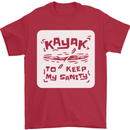 Kayak to Keep My Sanity Kayaking Funny Mens T-Shirt 100% Cotton Red