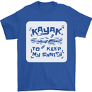 Kayak to Keep My Sanity Kayaking Funny Mens T-Shirt 100% Cotton Royal Blue