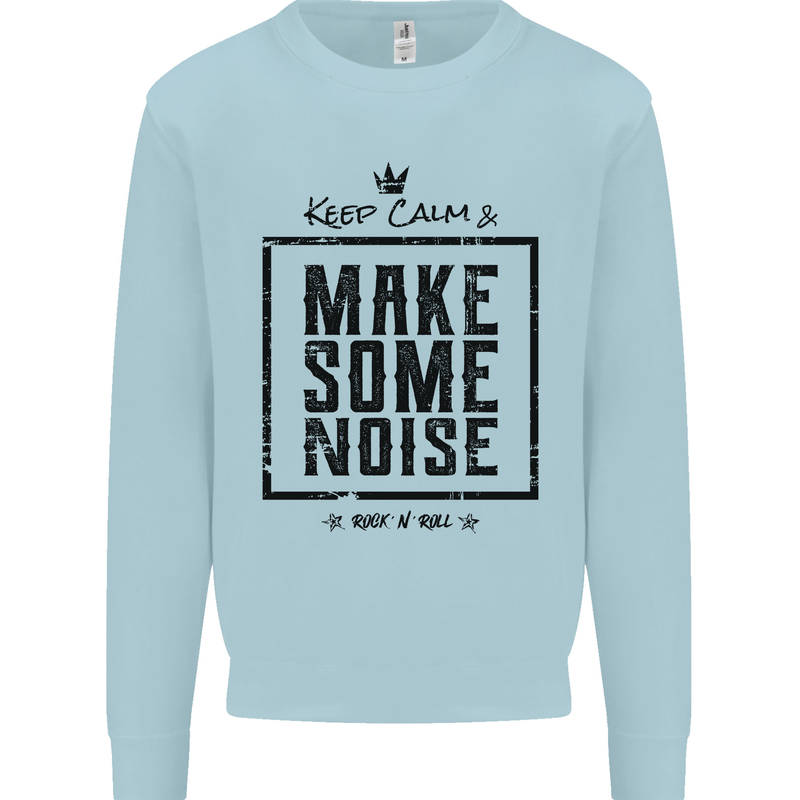Keep Calm & Make Some Noise Rock n Roll Kids Sweatshirt Jumper Light Blue