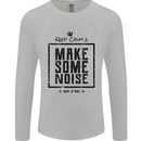 Keep Calm & Make Some Noise Rock n Roll Mens Long Sleeve T-Shirt Sports Grey