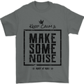 Keep Calm & Make Some Noise Rock n Roll Mens T-Shirt 100% Cotton Charcoal