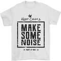 Keep Calm & Make Some Noise Rock n Roll Mens T-Shirt 100% Cotton White