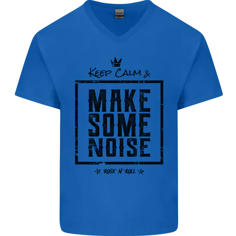Keep Calm & Make Some Noise Rock n Roll Mens V-Neck Cotton T-Shirt Royal Blue