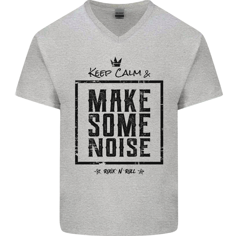 Keep Calm & Make Some Noise Rock n Roll Mens V-Neck Cotton T-Shirt Sports Grey