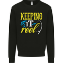 Keeping it Reel Funny Fishing Fisherman Mens Sweatshirt Jumper Black
