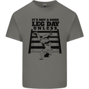 Leg Day Funny Bodybuilding Gym Training Mens Cotton T-Shirt Tee Top Charcoal