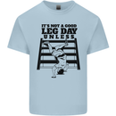 Leg Day Funny Bodybuilding Gym Training Mens Cotton T-Shirt Tee Top Light Blue