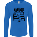 Leg Day Funny Bodybuilding Gym Training Mens Long Sleeve T-Shirt Royal Blue