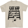 Leg Day Funny Bodybuilding Gym Training Mens T-Shirt 100% Cotton Sand