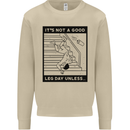 Leg Day Funny Gym Bodybuilding Training Top Mens Sweatshirt Jumper Sand