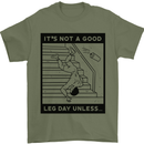 Leg Day Funny Gym Bodybuilding Training Top Mens T-Shirt 100% Cotton Military Green
