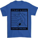 Leg Day Funny Gym Bodybuilding Training Top Mens T-Shirt 100% Cotton Royal Blue