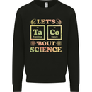 Let's Taco Bout Science Periodic Table Funny Kids Sweatshirt Jumper Black