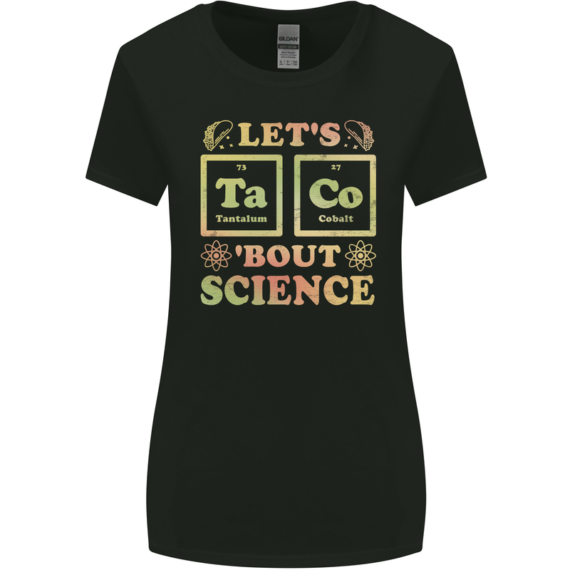 Let's Taco Bout Science Periodic Table Funny Womens Wider Cut T-Shirt Black