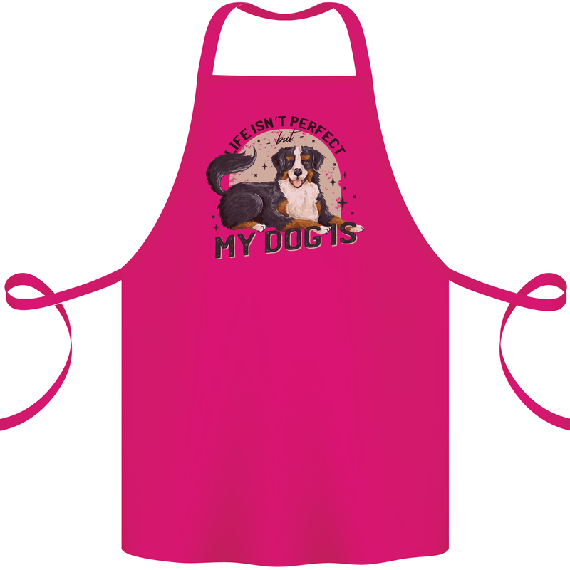 Life Isnt Perfect But My Dog is Cotton Apron 100% Organic Pink