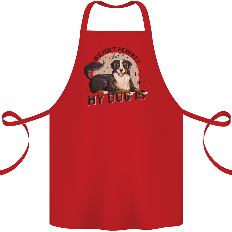 Life Isnt Perfect But My Dog is Cotton Apron 100% Organic Red