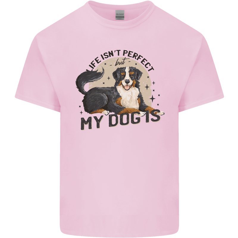 Life Isnt Perfect But My Dog is Mens Cotton T-Shirt Tee Top Light Pink