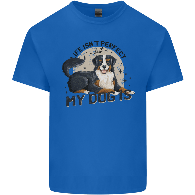Life Isnt Perfect But My Dog is Mens Cotton T-Shirt Tee Top Royal Blue