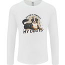 Life Isnt Perfect But My Dog is Mens Long Sleeve T-Shirt White