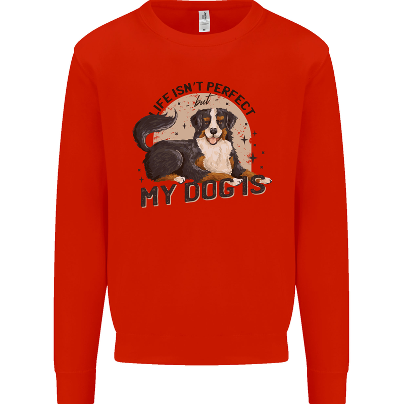 Life Isnt Perfect But My Dog is Mens Sweatshirt Jumper Bright Red