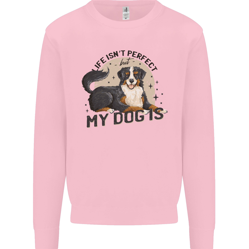 Life Isnt Perfect But My Dog is Mens Sweatshirt Jumper Light Pink