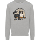 Life Isnt Perfect But My Dog is Mens Sweatshirt Jumper Sports Grey