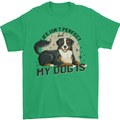Life Isnt Perfect But My Dog is Mens T-Shirt 100% Cotton Irish Green