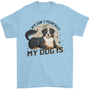 Life Isnt Perfect But My Dog is Mens T-Shirt 100% Cotton Light Blue