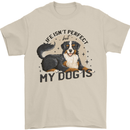 Life Isnt Perfect But My Dog is Mens T-Shirt 100% Cotton Sand